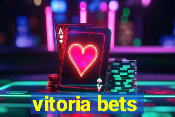 vitoria bets