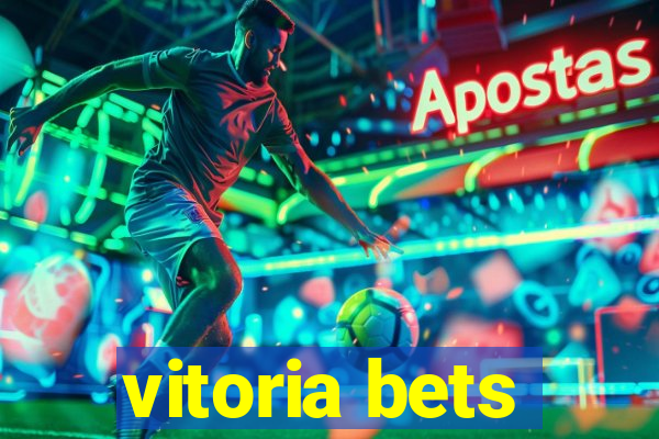 vitoria bets