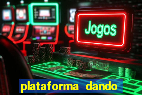 plataforma dando b?nus no cadastro