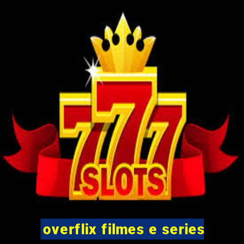 overflix filmes e series