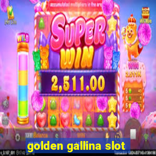 golden gallina slot