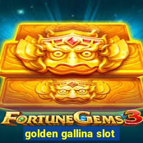 golden gallina slot