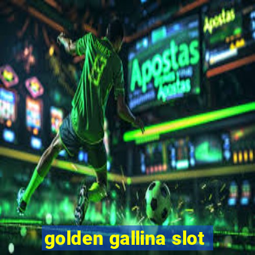 golden gallina slot