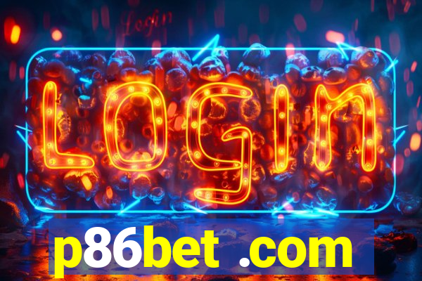 p86bet .com