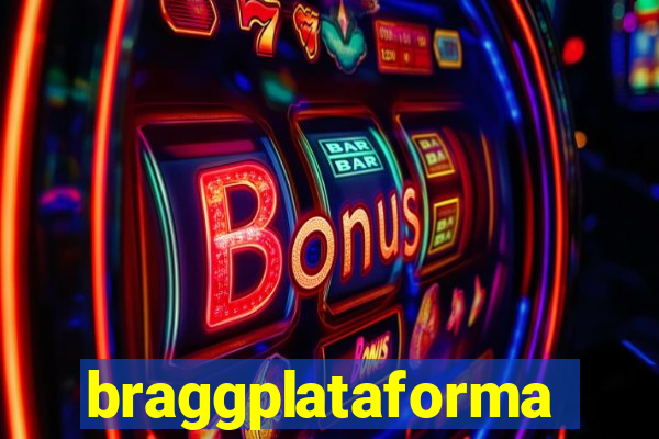 braggplataforma