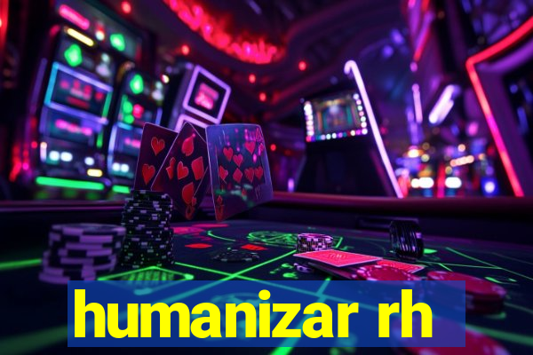 humanizar rh