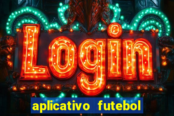 aplicativo futebol da hora 3.7