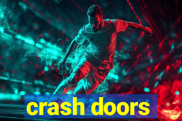 crash doors