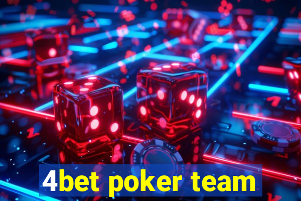 4bet poker team