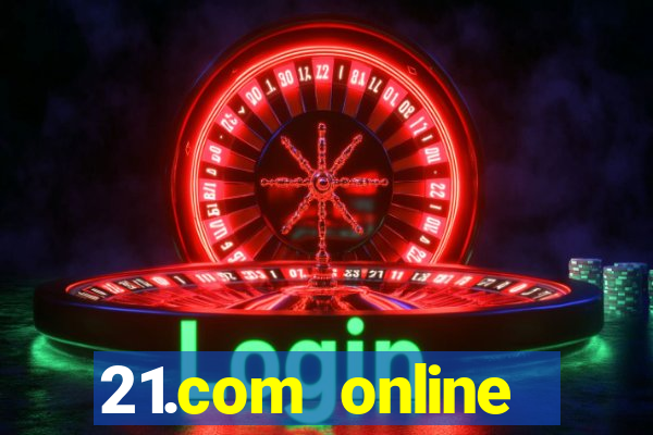 21.com online casino bonus