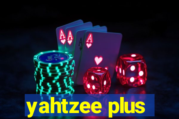 yahtzee plus