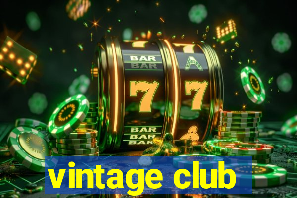 vintage club