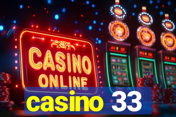 casino 33