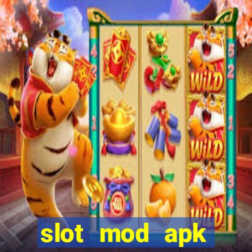 slot mod apk unlimited money