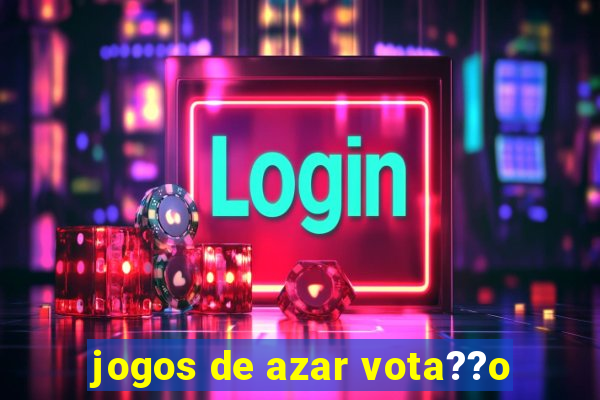 jogos de azar vota??o