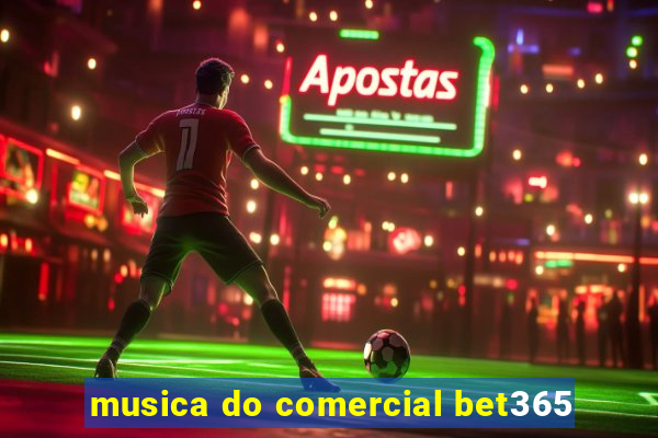 musica do comercial bet365