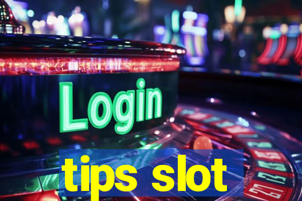 tips slot