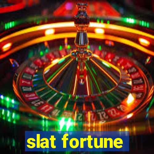 slat fortune