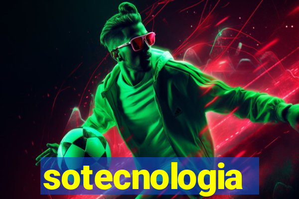 sotecnologia