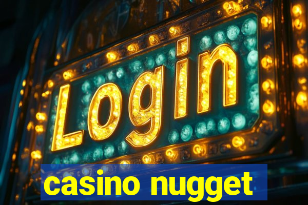 casino nugget