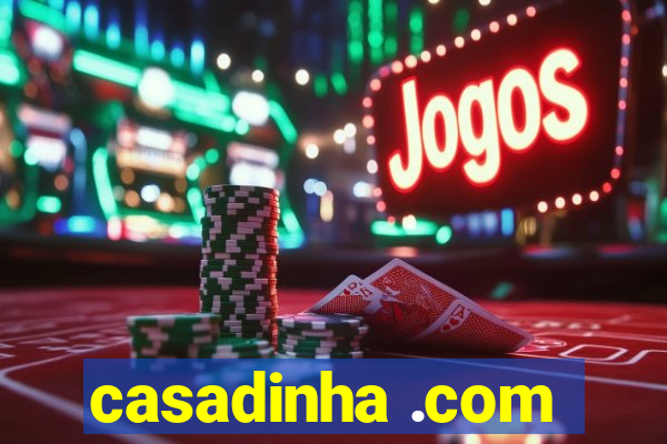 casadinha .com