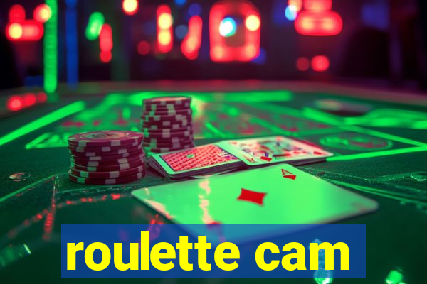 roulette cam