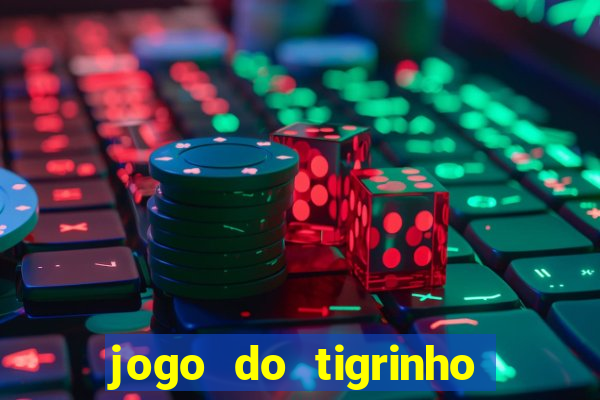 jogo do tigrinho plataforma de r$ 5