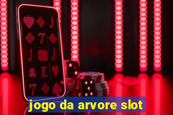 jogo da arvore slot