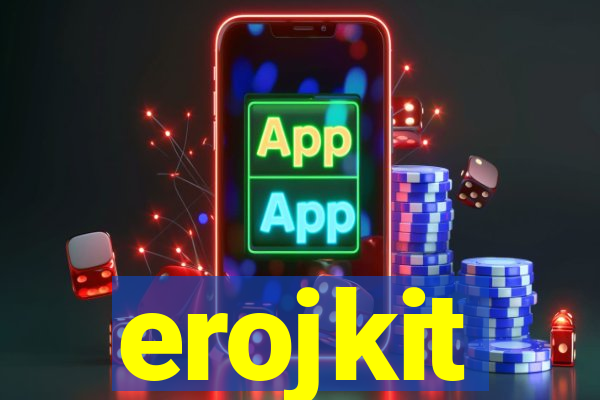 erojkit