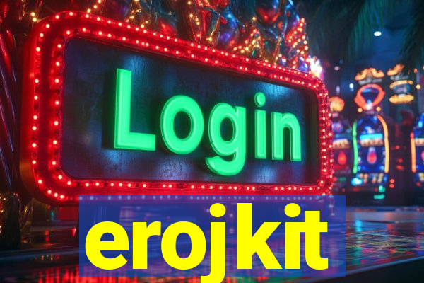 erojkit