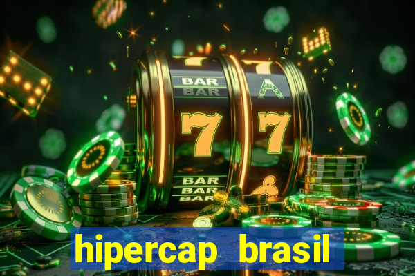 hipercap brasil como funciona