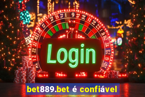 bet889.bet é confiável