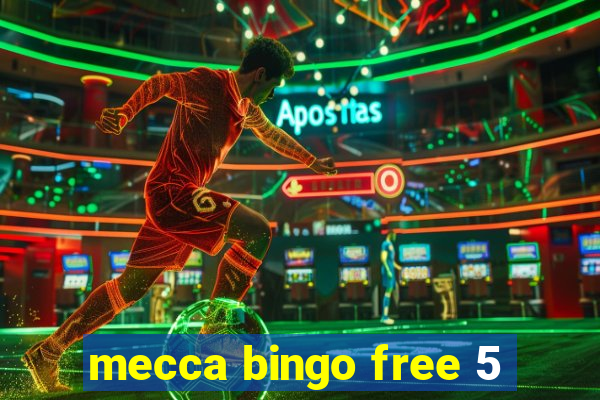 mecca bingo free 5