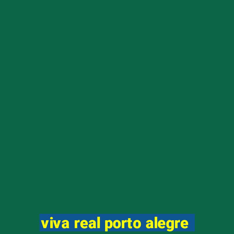 viva real porto alegre