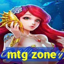 mtg zone