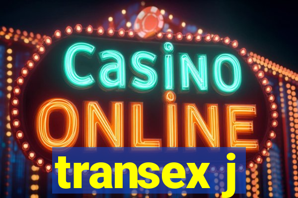 transex j