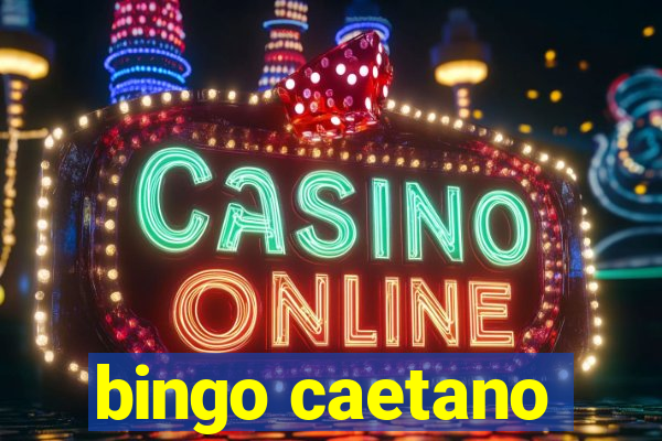 bingo caetano