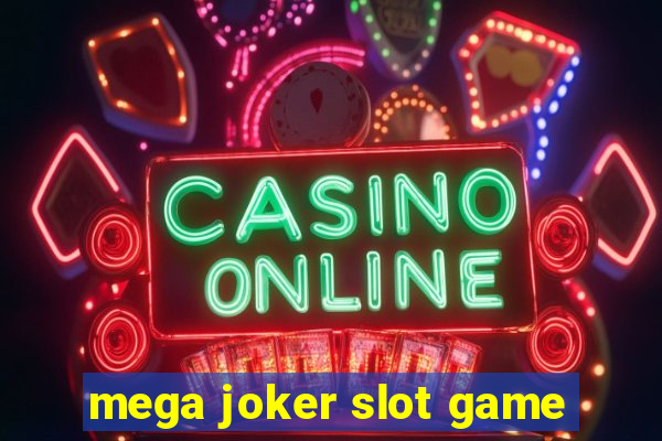 mega joker slot game