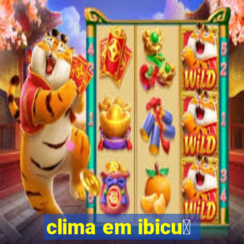 clima em ibicu铆