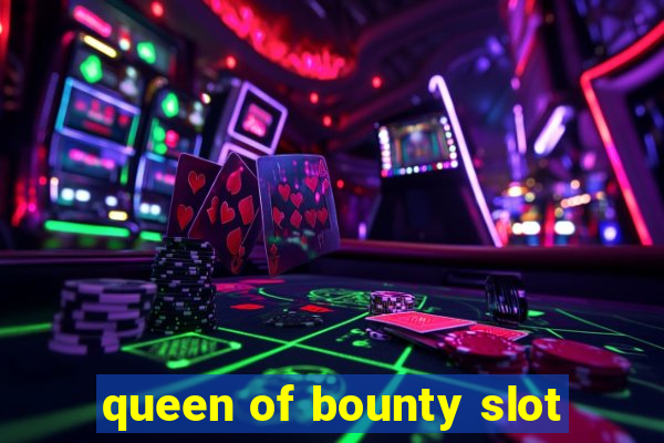 queen of bounty slot