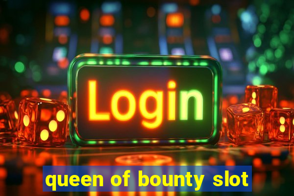 queen of bounty slot