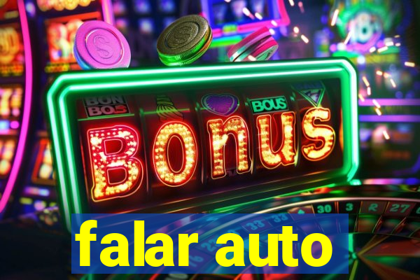 falar auto