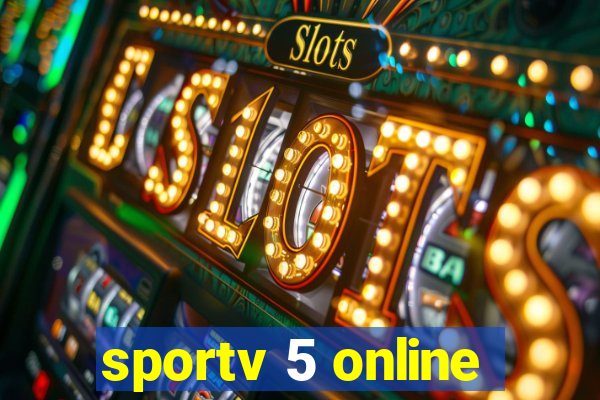 sportv 5 online