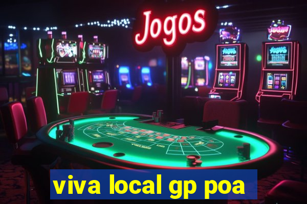 viva local gp poa