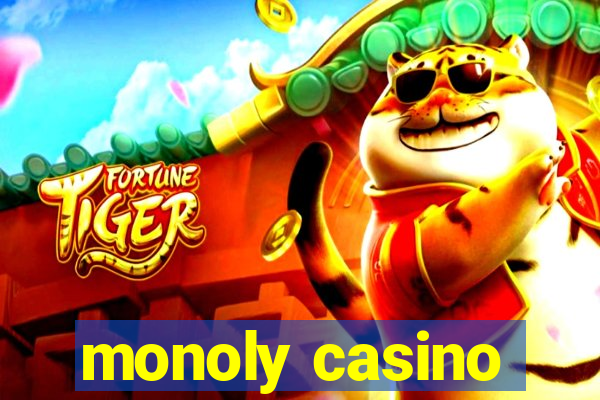 monoly casino