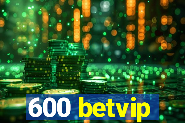 600 betvip