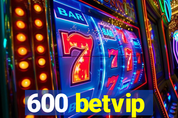 600 betvip