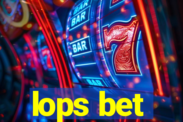 lops bet