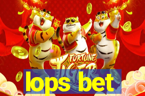 lops bet