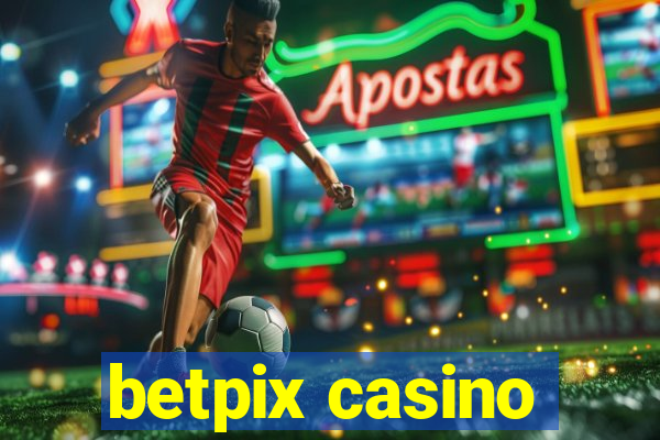 betpix casino